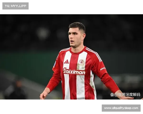 如何助力奥林匹亚科斯保持优势持续称霸希腊足球联赛 如何助力奥林匹亚科斯保持优势持续称霸希腊足球联赛